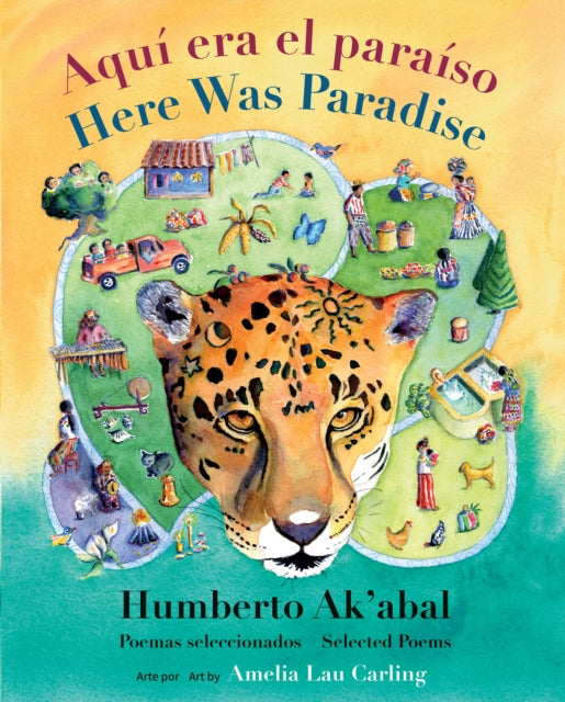 Book cover of: Aqu era el paraso / Here Was Paradise. By: Humberto Ak'abal