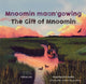 Book cover of: Mnoomin maan'gowing / The Gift of Mnoomin. By: Brittany Luby