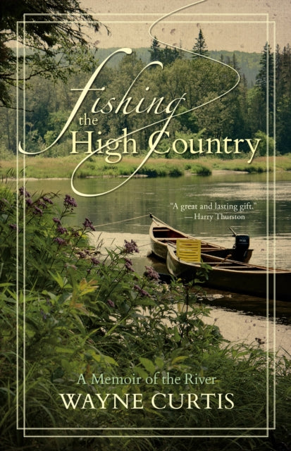 Book cover of: Fishing the High Country. By: Wayne Curtis