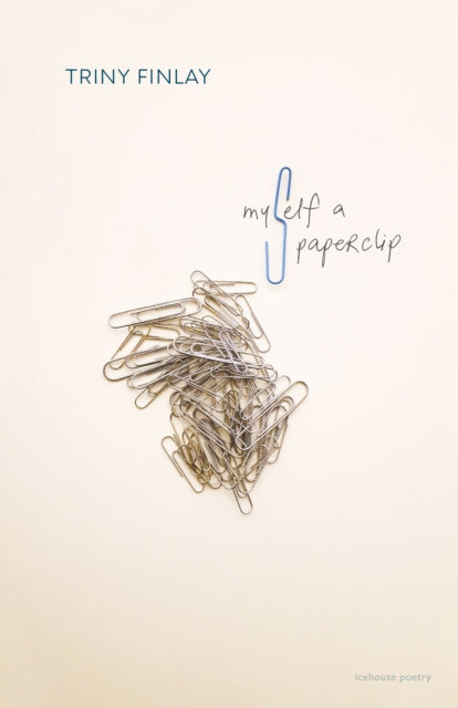 Book cover of: Myself A Paperclip. By: Triny Finlay