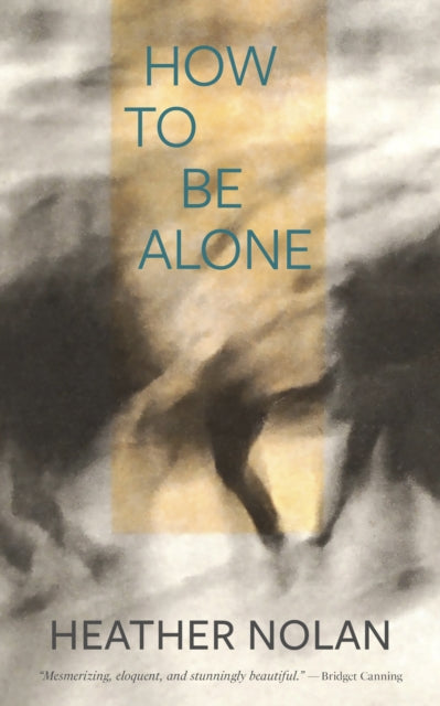 Book cover of: How to Be Alone. By: Heather Nolan