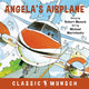Book cover of: Angela's Airplane. By: Robert N Munsch