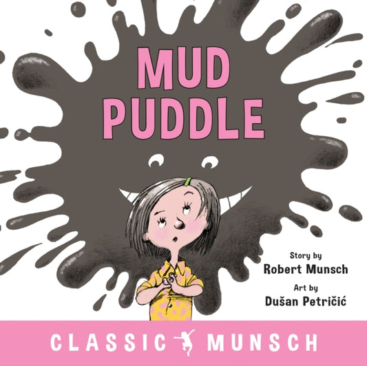 Book cover of: Mud Puddle. By: Robert N Munsch