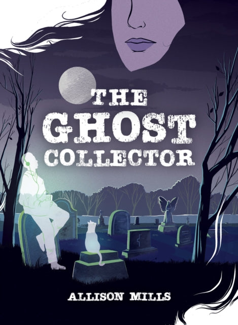 Book cover of: Ghost Collector. By: Allison Mills