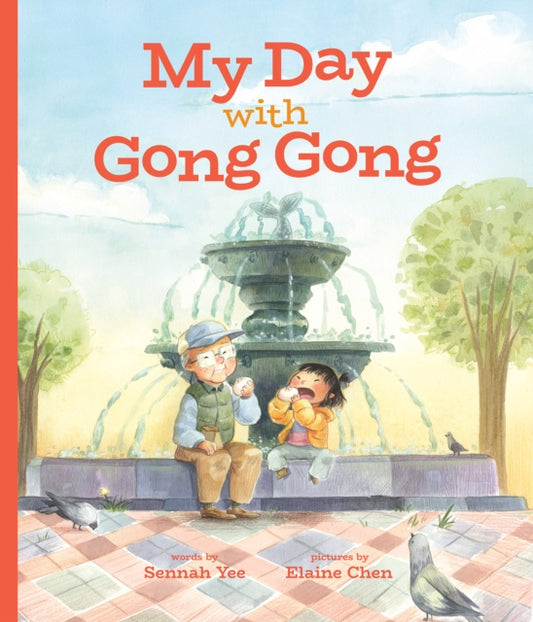 Book cover of: My Day with Gong Gong. By: Sennah Yee