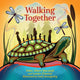 Book cover of: Walking Together. By: Albert D. Marshall