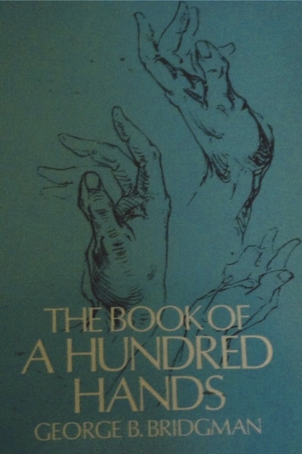Book of a Hundred Hands 9781773237855 George B. Bridgman