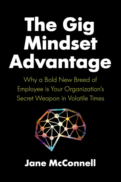 Book cover of: Gig Mindset Advantage. By: Jane McConnell
