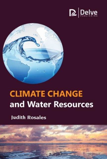 Book cover of: Climate Change and Water Resources. By: Judith Rosales
