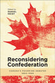 Book cover of: Reconsidering Confederation. By: Daniel Heidt