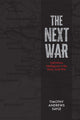 Book cover of: Next War. By: Timothy Andrews Sayle