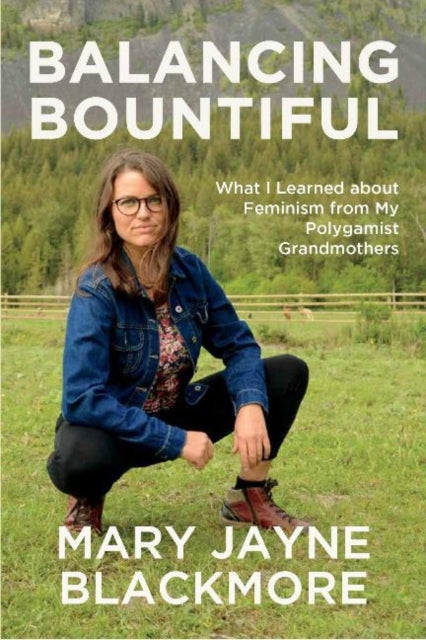 Book cover of: Balancing Bountiful. By: Mary Jayne Blackmore