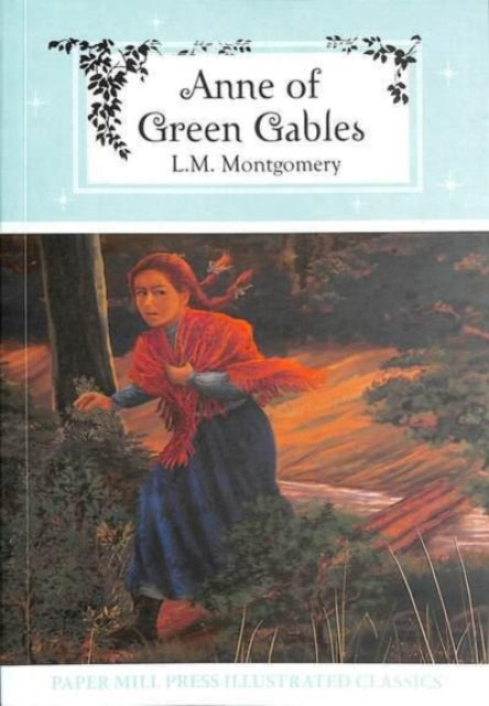 Book cover of: Anne of Green Gables. By: Lucy Maud Montgomery