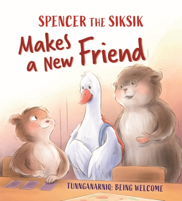 Book cover of: Spencer the Siksik Makes a New Friend. By: Nadia Sammurtok