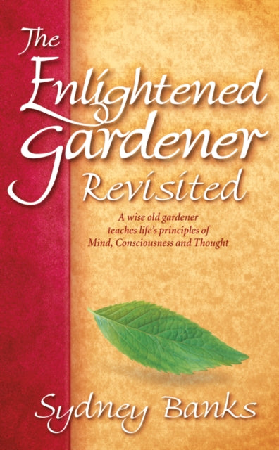 Book cover of: Enlightened Gardener Revisited, The. By: Sydney Banks