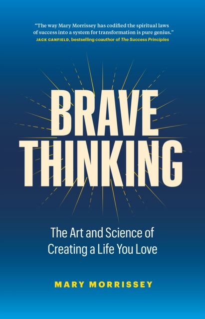 Book cover of: Brave Thinking. By: Mary Morrissey