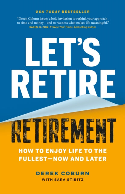 Book cover of: Let's Retire Retirement. By: Derek Coburn