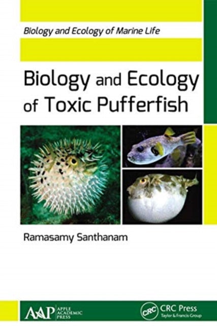 Book cover of: Biology and Ecology of Toxic Pufferfish. By: Ramasamy Santhanam