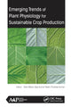 Book cover of: Emerging Trends of Plant Physiology for Sustainable Crop Production. By: Zafar Abbas