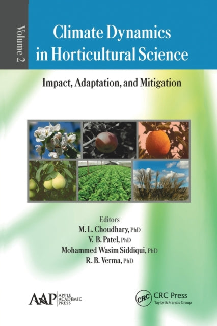 Book cover of: Climate Dynamics in Horticultural Science, Volume Two. By: M. L. Choudhary