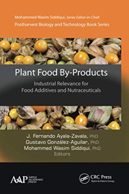 Book cover of: Plant Food By-Products. By: Jesús Fernando Ayala Zavala