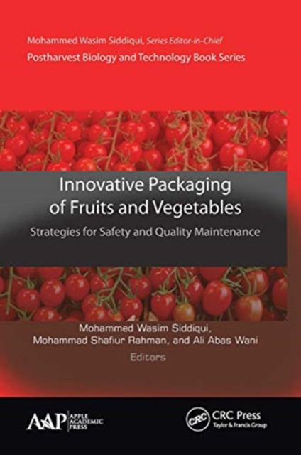 Book cover of: Innovative Packaging of Fruits and Vegetables: Strategies for Safety and Quality Maintenance. By: Mohammed Wasim Siddiqui