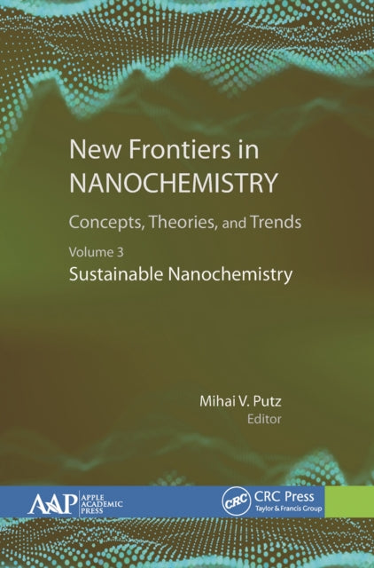 Book cover of: New Frontiers in Nanochemistry: Concepts, Theories, and Trends. By: Mihai V. Putz