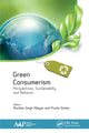 Book cover of: Green Consumerism: Perspectives, Sustainability, and Behavior. By: Ruchika Singh Malyan