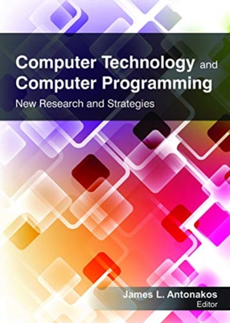 Book cover of: Computer Technology and Computer Programming. By: James L. Antonakos