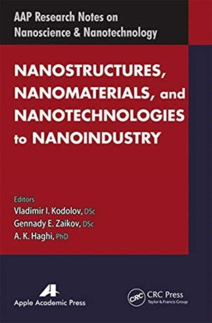 Book cover of: Nanostructures, Nanomaterials, and Nanotechnologies to Nanoindustry. By: Vladimir I. Kodolov