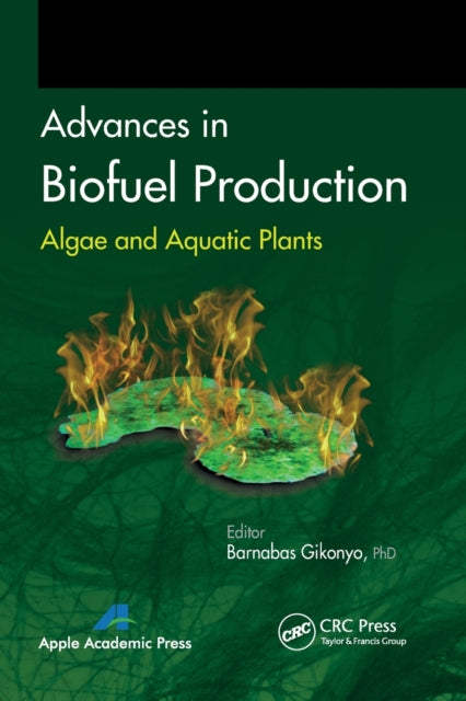 Book cover of: Advances in Biofuel Production. By: Barnabas Gikonyo