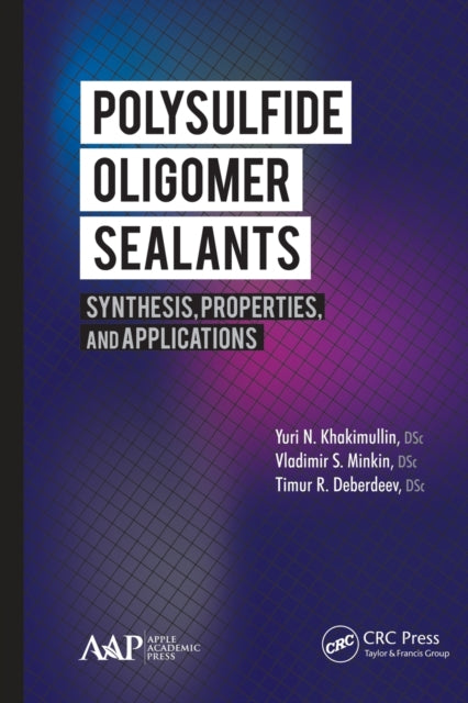 Book cover of: Polysulfide Oligomer Sealants. By: Yuri N. Khakimullin