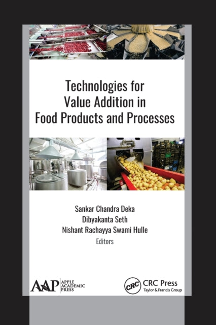 Book cover of: Technologies for Value Addition in Food Products and Processes. By: Sankar Chandra Deka