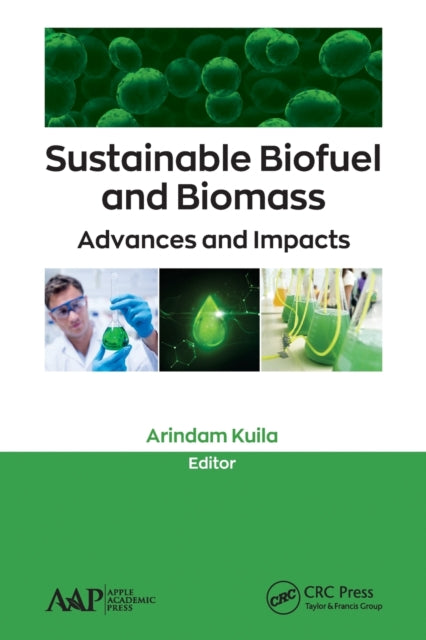 Book cover of: Sustainable Biofuel and Biomass. By: Arindam Kuila