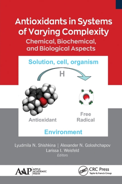 Book cover of: Antioxidants in Systems of Varying Complexity. By: Ludmila N. Shishkina