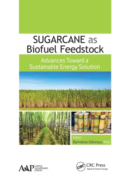 Book cover of: Sugarcane as Biofuel Feedstock. By: Barnabas Gikonyo