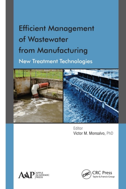 Book cover of: Efficient Management of Wastewater from Manufacturing. By: Victor M. Monsalvo