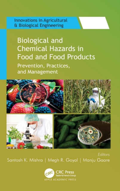 Book cover of: Biological and Chemical Hazards in Food and Food Products. By: Santosh K. Mishra
