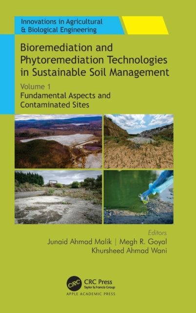 Book cover of: Bioremediation and Phytoremediation Technologies in Sustainable Soil Management. By: Junaid Ahmad Malik