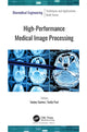 Book cover of: High-Performance Medical Image Processing. By: Sanjay Saxena