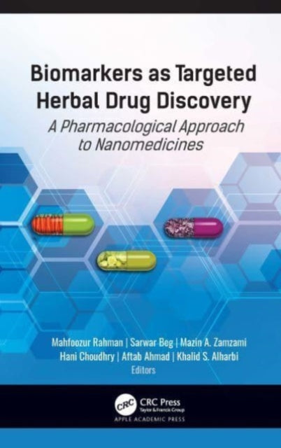 Book cover of: Biomarkers as Targeted Herbal Drug Discovery. By: Mahfoozur Rahman