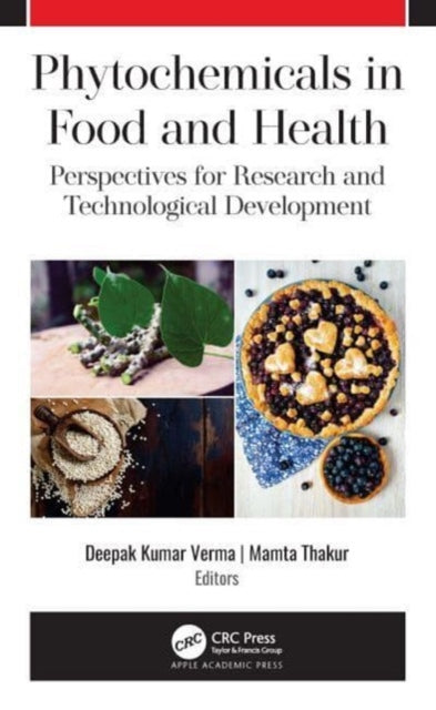 Book cover of: Phytochemicals in Food and Health. By: Deepak Kumar Verma