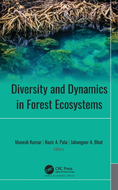 Book cover of: Diversity and Dynamics in Forest Ecosystems. By: Munesh Kumar