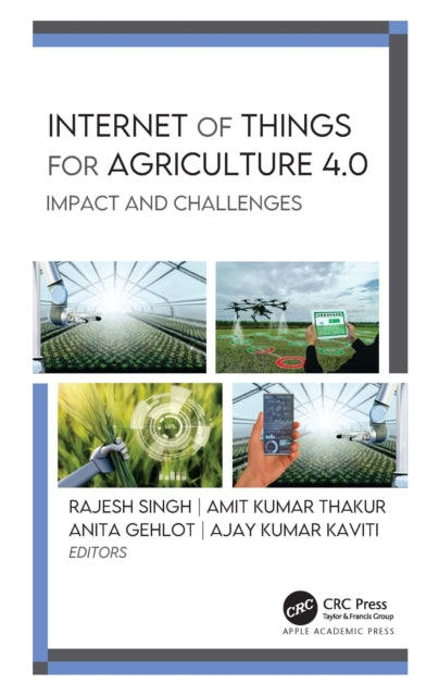 Book cover of: Internet of Things for Agriculture 4.0. By: Rajesh Singh
