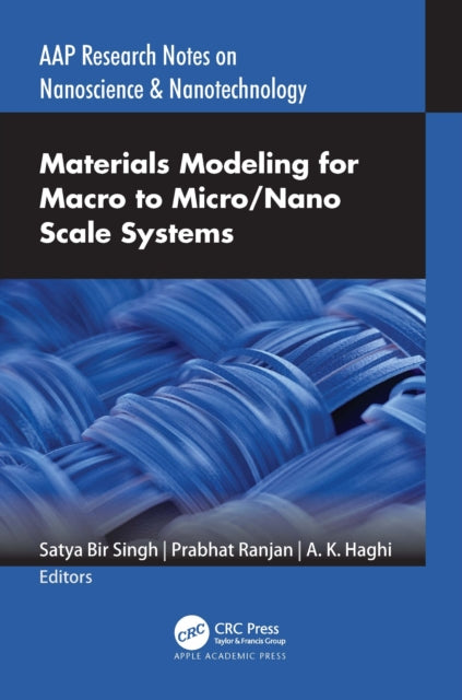 Book cover of: Materials Modeling for Macro to Micro/Nano Scale Systems. By: Satya Bir Singh