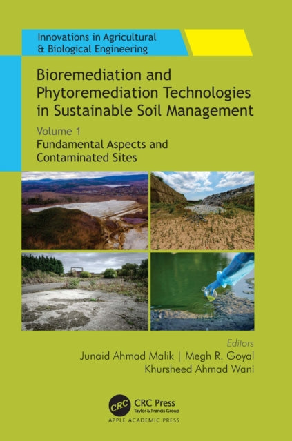 Book cover of: Bioremediation and Phytoremediation Technologies in Sustainable Soil Management. By: Junaid Ahmad Malik
