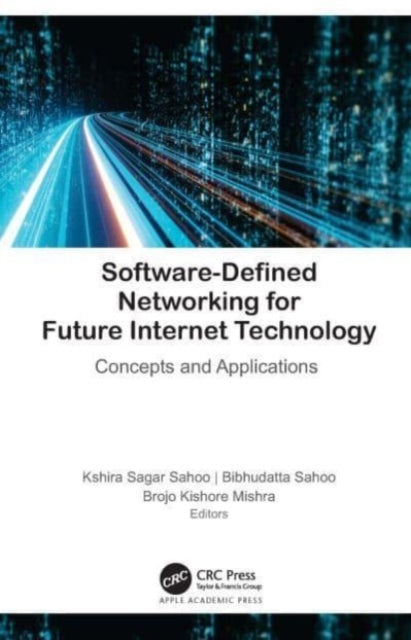 Book cover of: Software-Defined Networking for Future Internet Technology. By: Kshira Sagar Sahoo