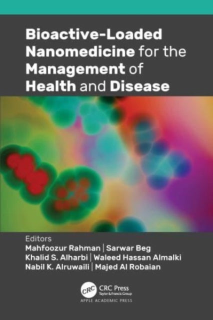 Book cover of: Bioactive-Loaded Nanomedicine for the Management of Health and Disease. By: Mahfoozur Rahman