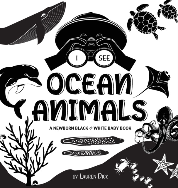 Book cover of: I See Ocean Animals. By: Lauren Dick
