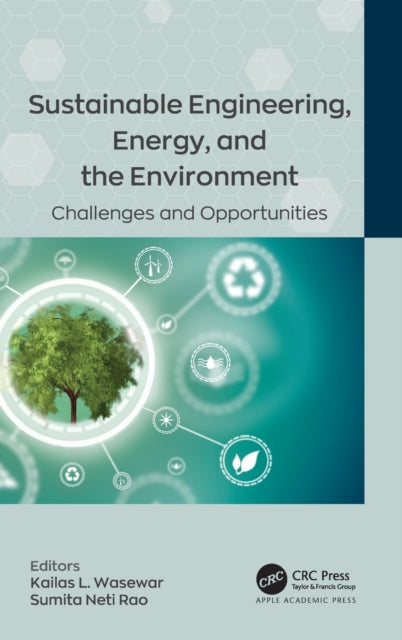Book cover of: Sustainable Engineering, Energy, and the Environment. By: Kailas L. Wasewar
